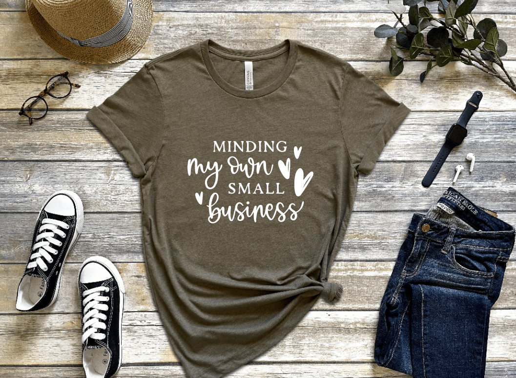 Minding My Own Small Business Shirt freeshipping - JOJA Store