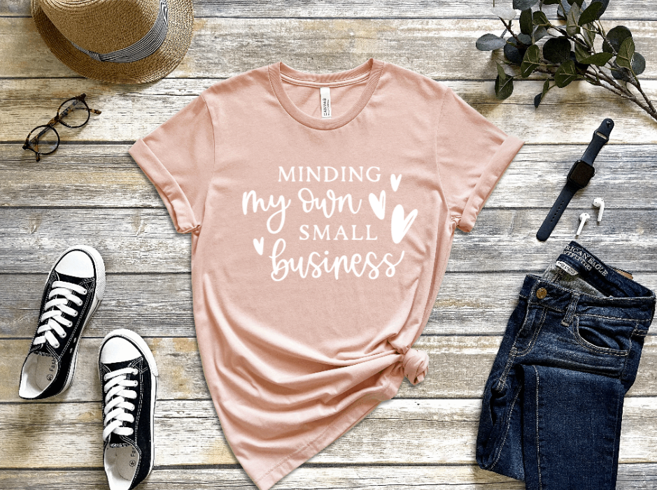 Minding My Own Small Business Shirt freeshipping - JOJA Store